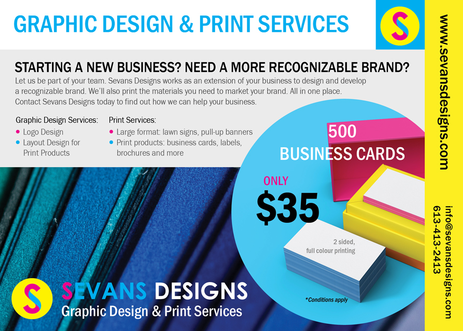 Sevans Designs Graphic Design & Print Services Graphic Design Services: Logo Design, Print Media Layout Design, Print Services: Print products; business cards, labels, brochures, flyers. Bath, ON. Serving Loyalist Township, Kingston & Area, Greater Napanee