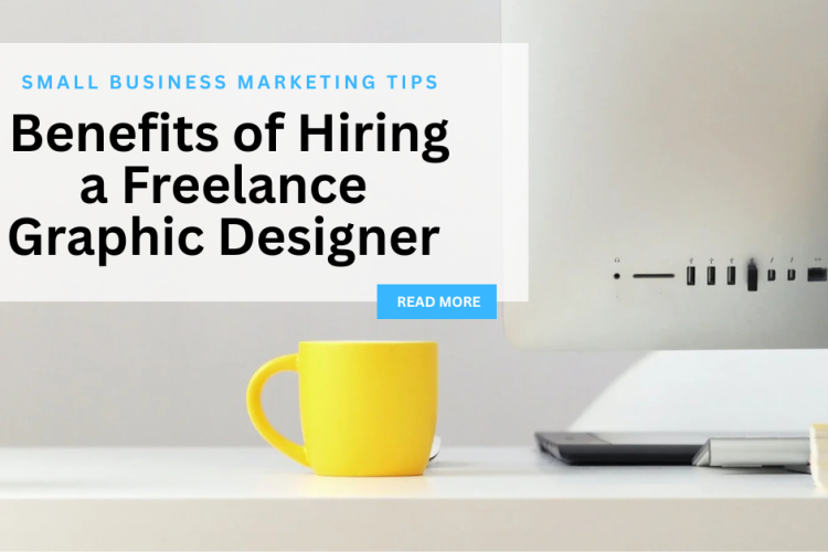 Sevans Designs Blog Post | Benefits of Hiring a Freelance Graphic Designer | Small Business Marketing Resource Sevans Designs Bog is a marketing resource for local businesses in Loyalist Township, Kingston, Napanee & surrounding area offering small business marketing, branding and design tips to grow your business.