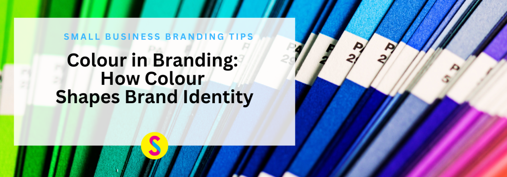 Sevans Designs Blog Article | Colour in Branding: How Colour Shapes Brand Identity | Small Business Marketing Resource Sevans Designs Blog is a marketing resource for local businesses in Loyalist Township, Kingston, Napanee & surrounding area offering small business marketing, branding and design tips to grow your business.
